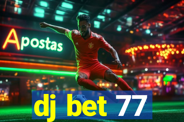 dj bet 77