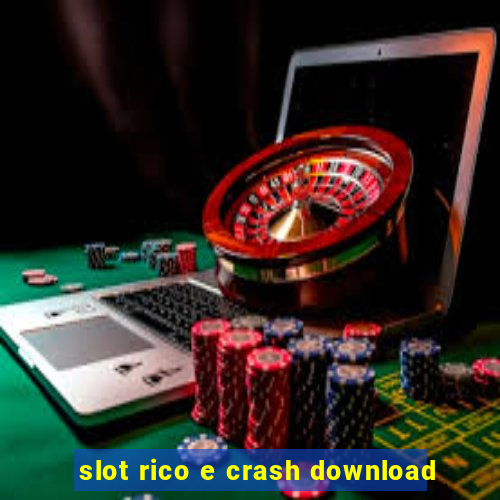 slot rico e crash download