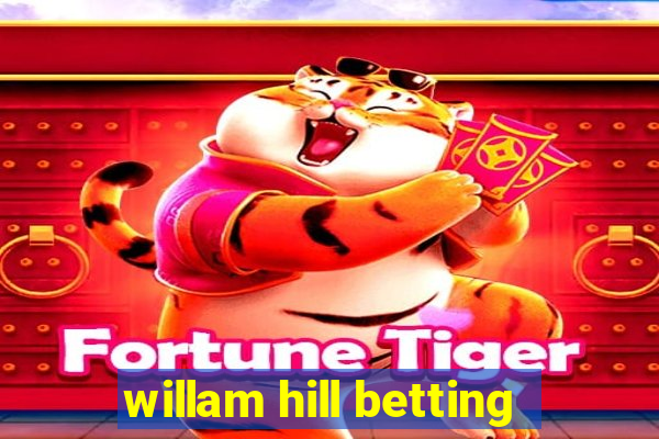 willam hill betting