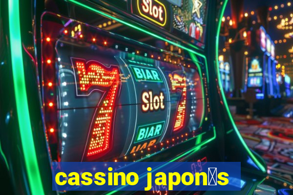 cassino japon锚s