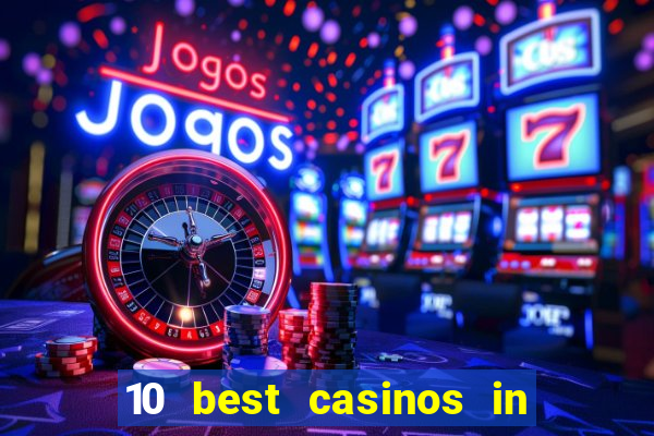 10 best casinos in las vegas