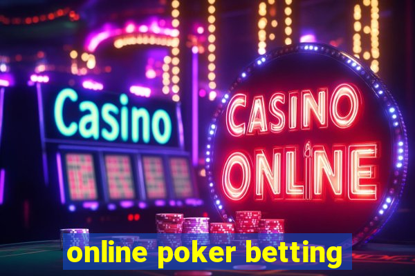 online poker betting