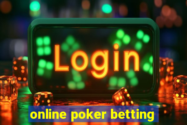 online poker betting