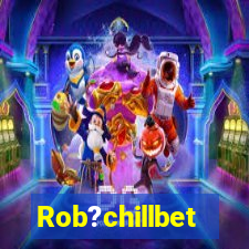 Rob?chillbet