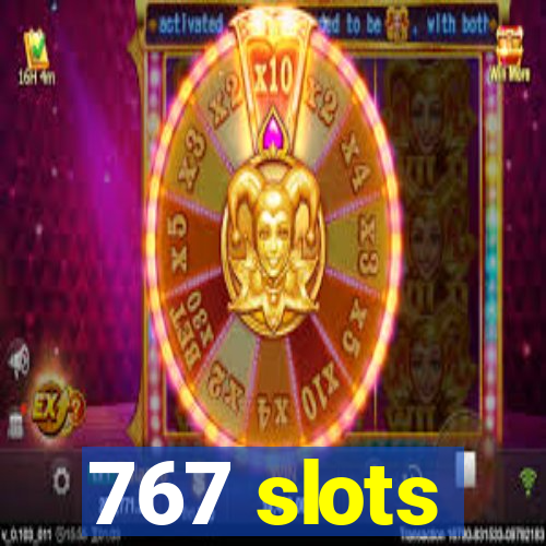 767 slots