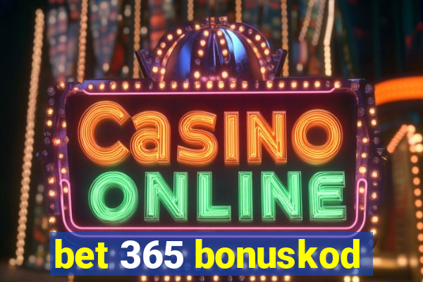 bet 365 bonuskod