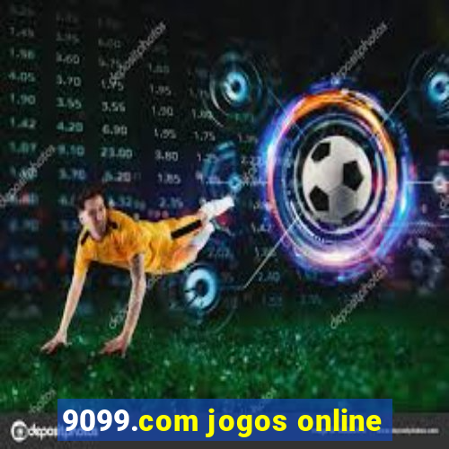 9099.com jogos online