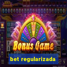 bet regularizada