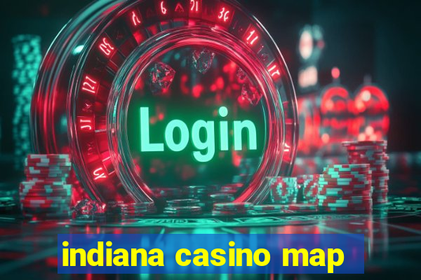 indiana casino map