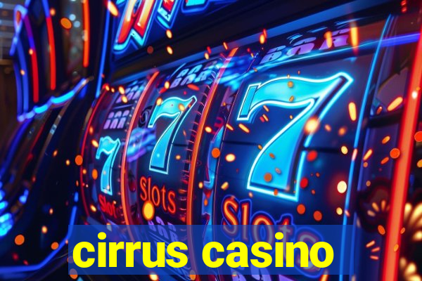 cirrus casino