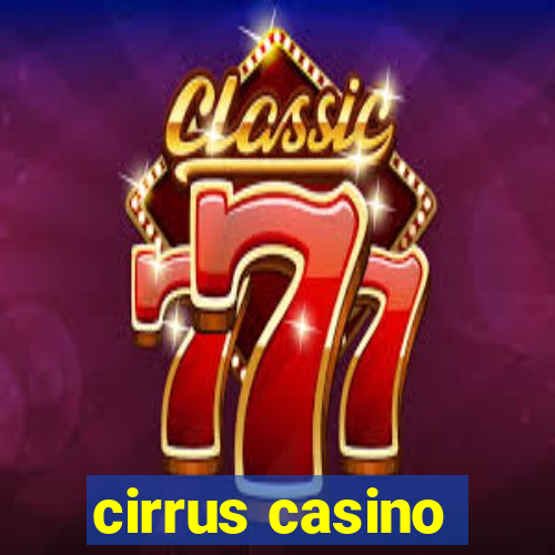 cirrus casino