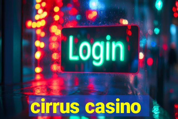 cirrus casino