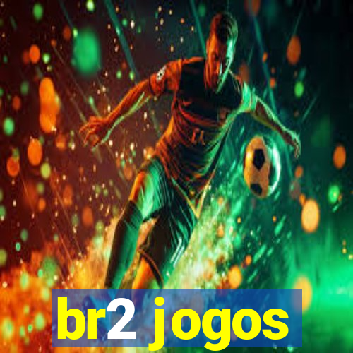 br2 jogos