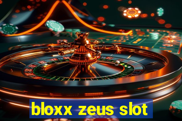 bloxx zeus slot