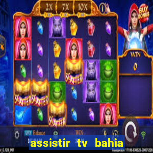 assistir tv bahia ao vivo