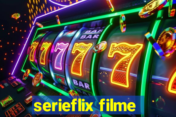 serieflix filme