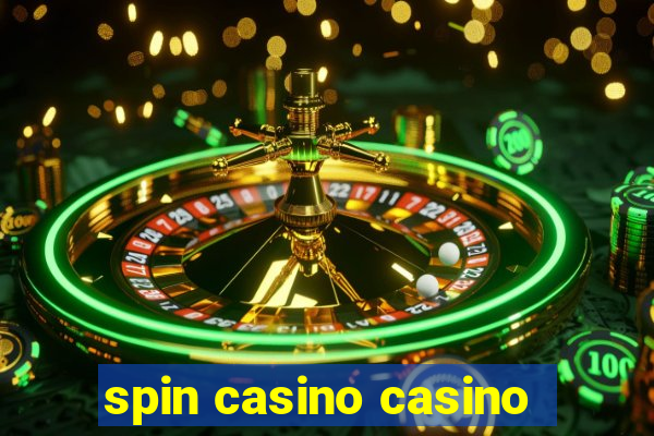 spin casino casino