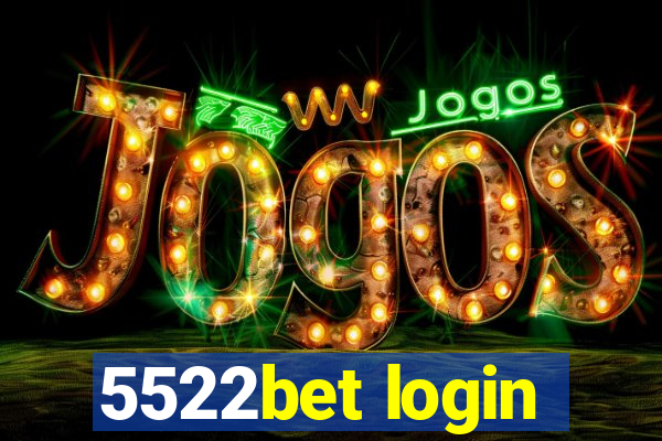 5522bet login