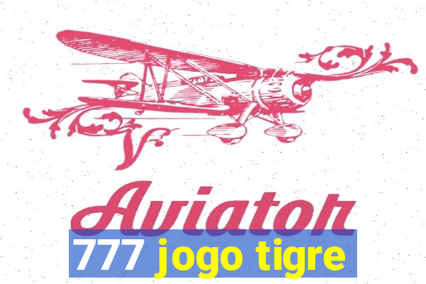 777 jogo tigre