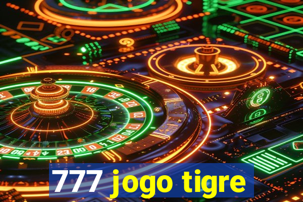 777 jogo tigre