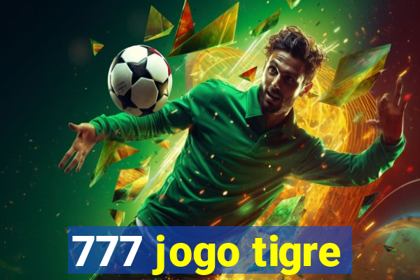 777 jogo tigre