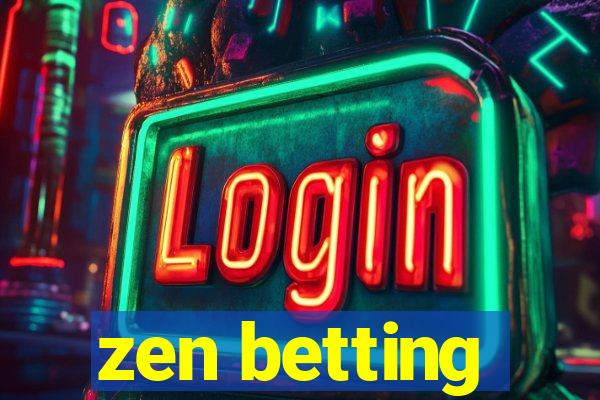 zen betting