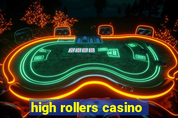 high rollers casino