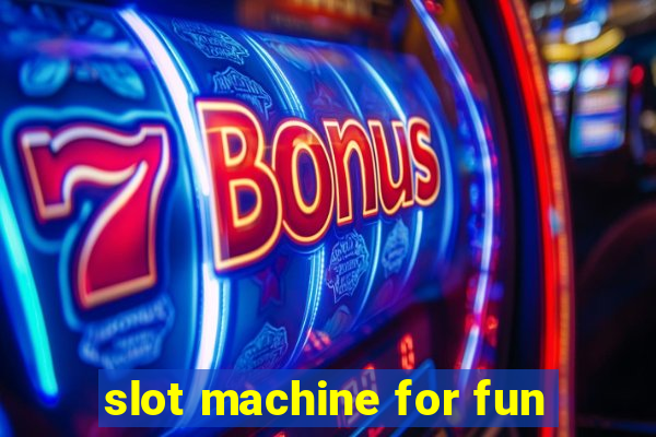 slot machine for fun