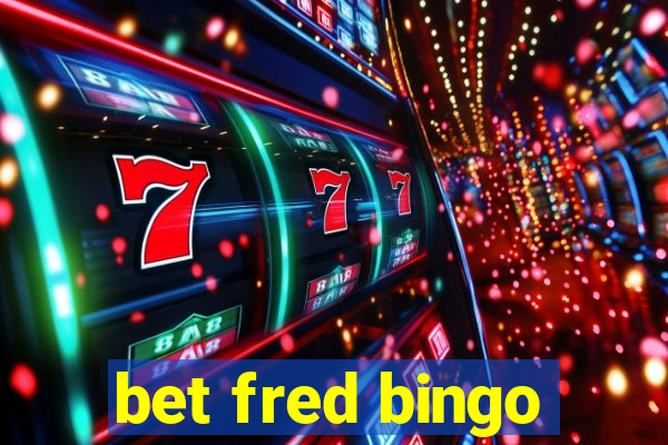 bet fred bingo