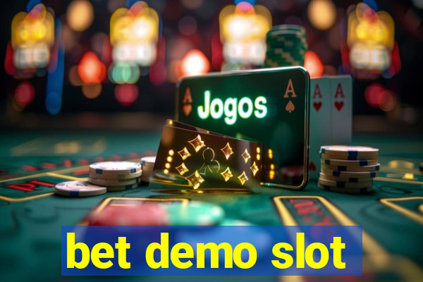 bet demo slot