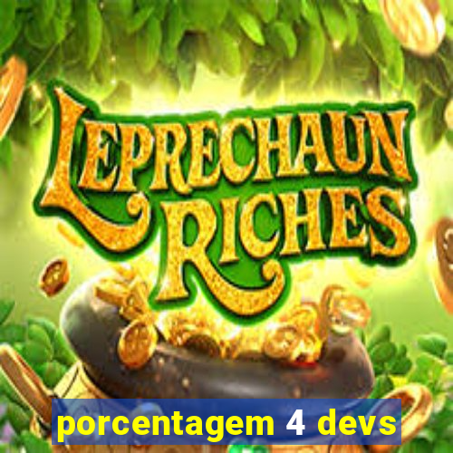 porcentagem 4 devs