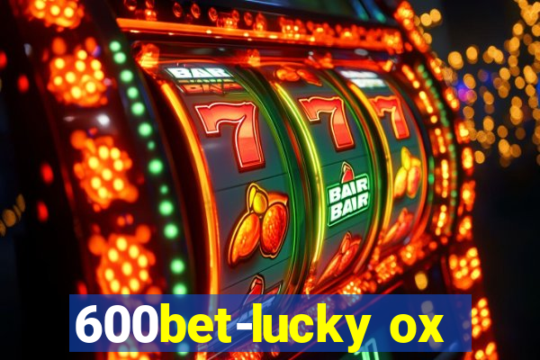 600bet-lucky ox