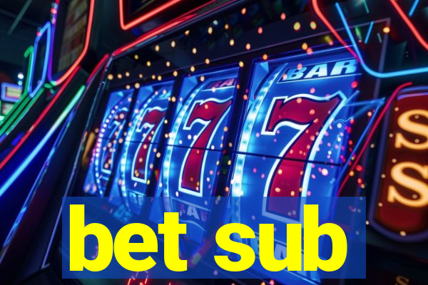 bet sub