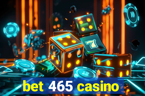 bet 465 casino