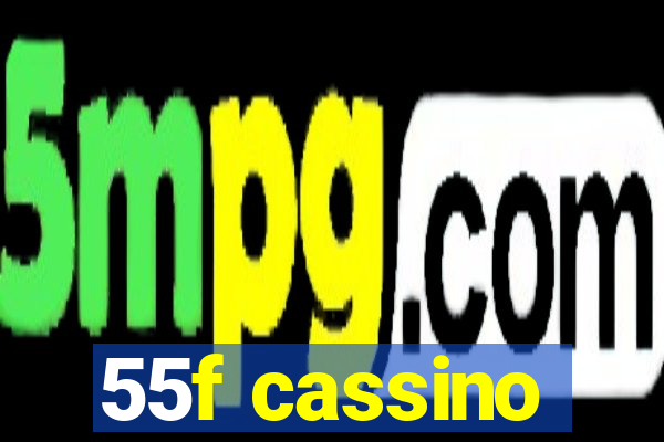 55f cassino