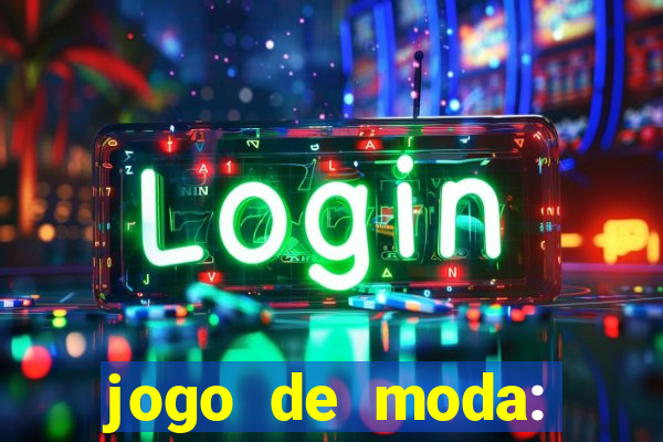 jogo de moda: maquiagem vestir