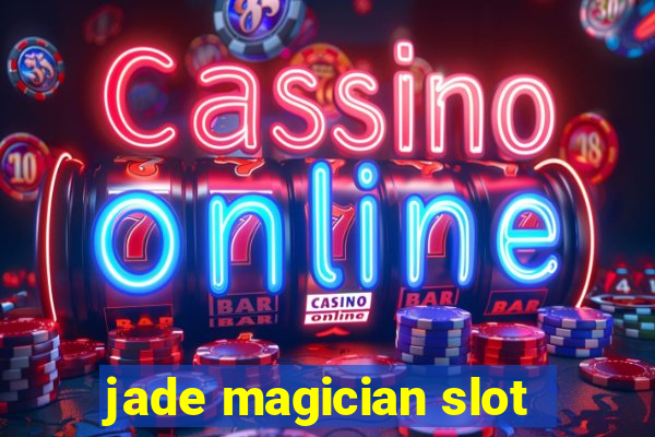 jade magician slot