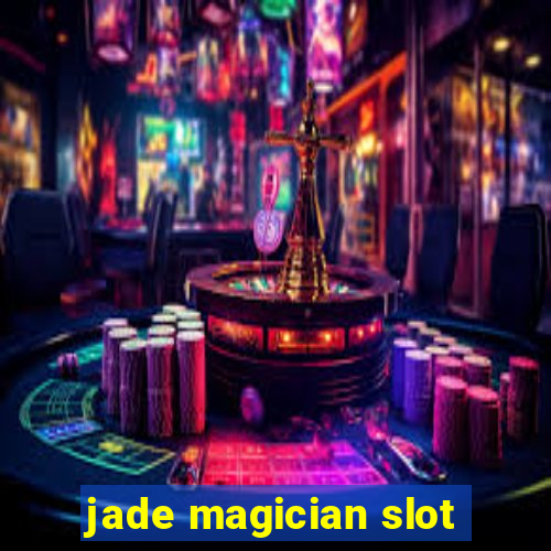 jade magician slot