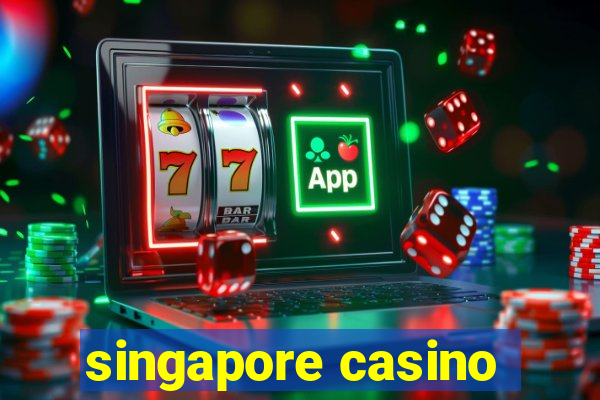 singapore casino