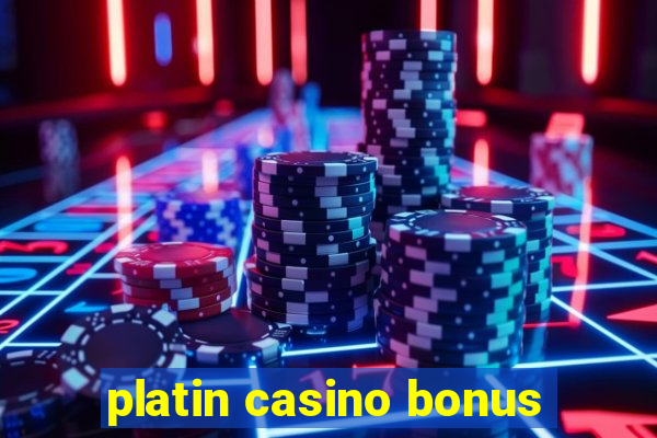 platin casino bonus