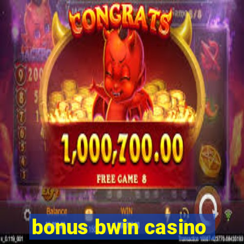 bonus bwin casino