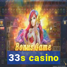 33s casino