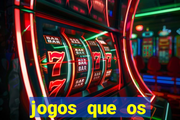 jogos que os famosos jogam para ganhar dinheiro