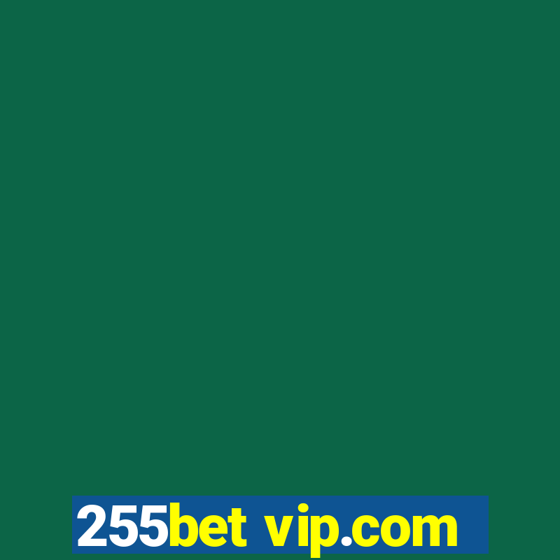 255bet vip.com