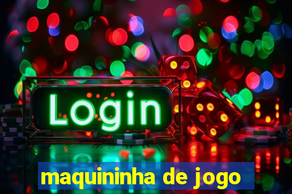 maquininha de jogo