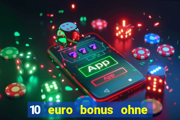 10 euro bonus ohne einzahlung casino 2021