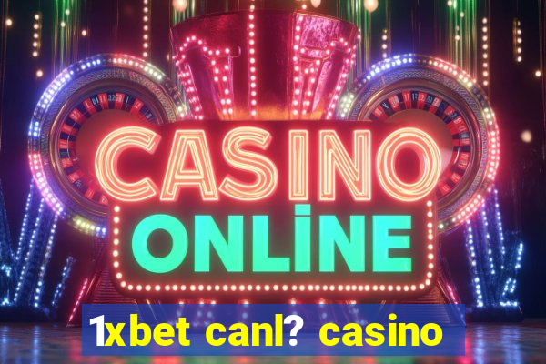 1xbet canl? casino