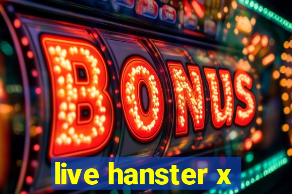 live hanster x