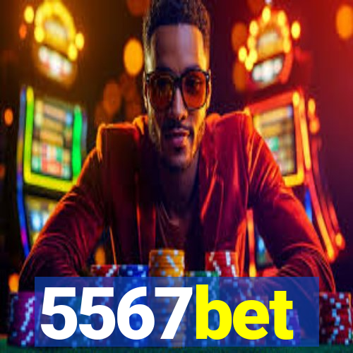 5567bet