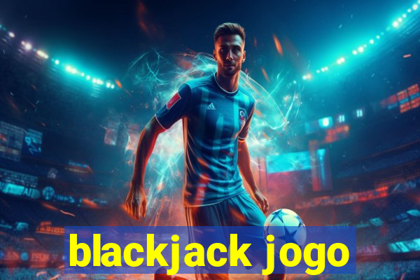 blackjack jogo